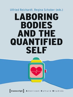 cover image of Laboring Bodies and the Quantified Self